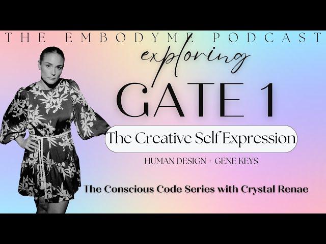 Human Design Gate or Gene Key 1- The Gate of Self-Expression: Entropy - Freshness - Beauty