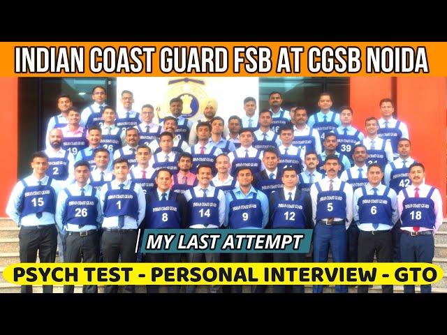 MY LAST ATTEMPT FOR  ICG(ASSISTANT COMMANDANT)FSB 4.0 |CGSB NOIDA|PSYCH TEST|GTO|PI #icg #fsb #psb