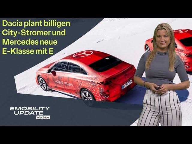 Billig und Business: Dacia und Mercedes planen neue Elektroautos – eMobility Update