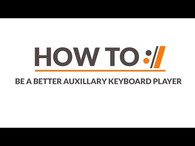 Becoming a Better Aux Keyboard Player // Worship Artistry