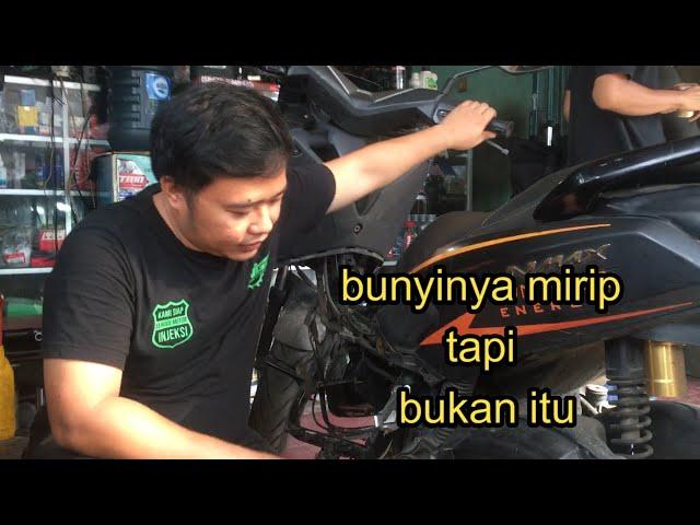 PENYAKIT LANGGANAN N-MAX DAN AEROX | SUARA KASAR MESIN N-MAX PART 1