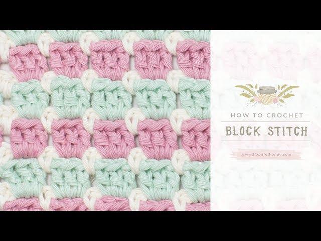 How To: Crochet The Block Stitch | Easy Tutorial by Hopeful Honey