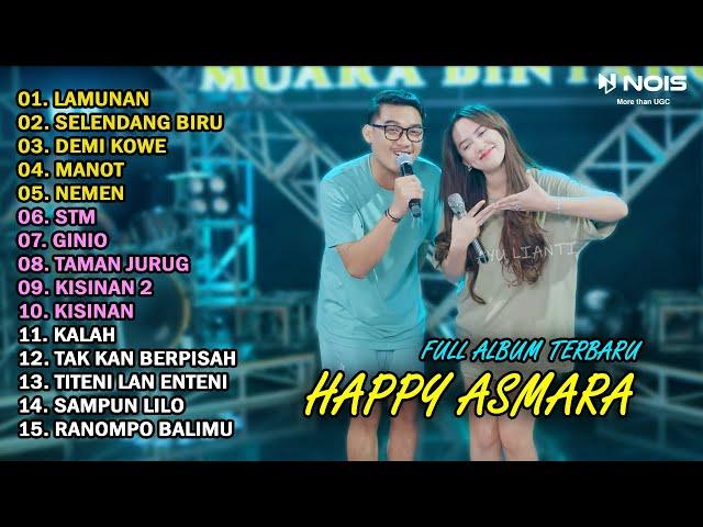 HAPPY ASMARA Feat. GILGA SAHID FULL ALBUM TERBARU 2024 | LAMUNAN, SELENDANG BIRU, STM