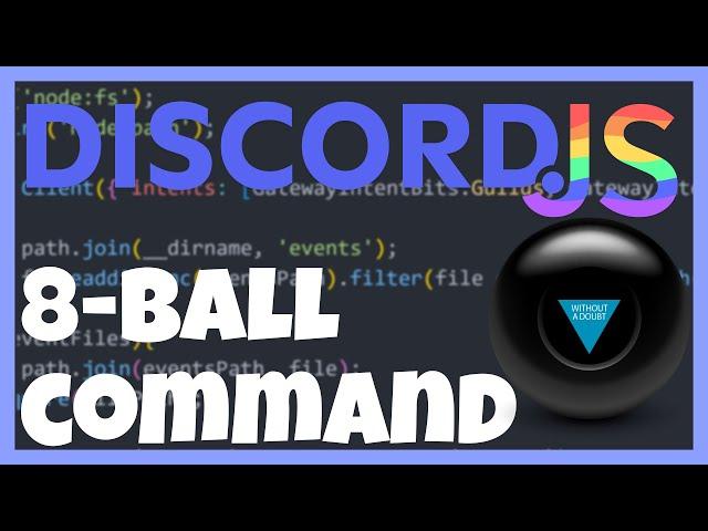 8-Ball Command (Random Response) | discord.js v14 (2023) | Code Your Own Discord Bot