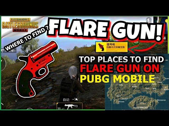 Top Places to Find FLARE GUN On PUBG MOBILE | Got 3 Flare Gun in ONE Game ! Best Tips !! Tancent