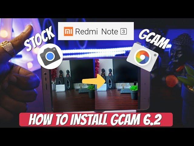 How to Install Gcam in Redmi Note 3 - 4K Night Sight - Enable Camera2api | Install Google Camera 6.2