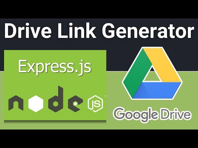 Node.js Express Project to  Build Google Drive Direct Download Link Generator For Files in Browser