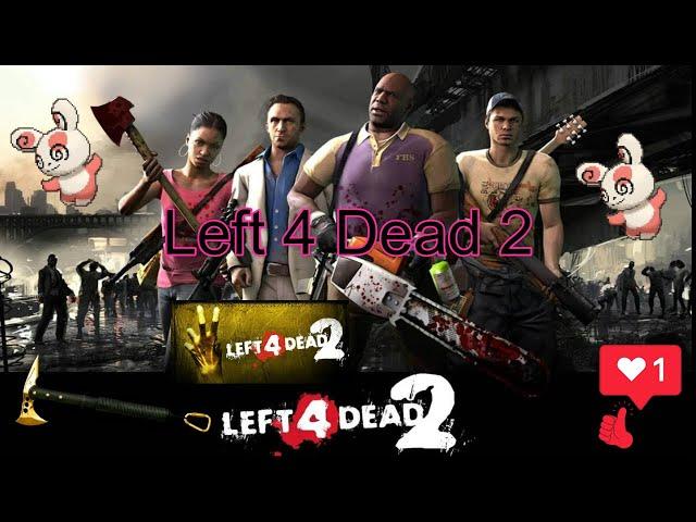 Left 4 Dead 2+обзор новая игрушка смотрим очень интересно советую