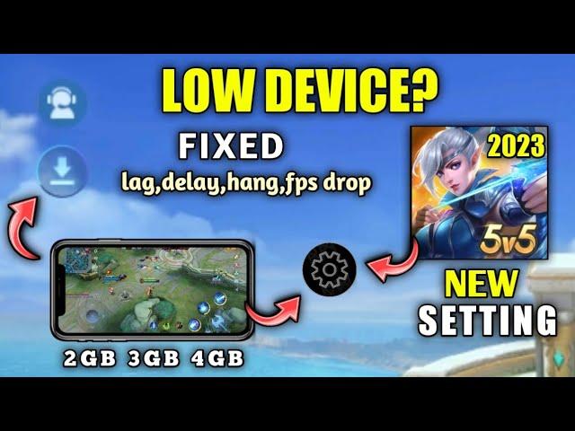 Mobile Legends New SETTING 2023 | SETUP to Fix Lag, Delay, Hang, and FPS Drop | Best for Low Devices