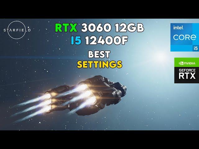 Starfield Best Settings - RTX 3060 12GB + I5 12400F | Quality + Performance Settings