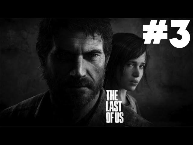 Callum Plays : The Last of Us #3 - On the Run