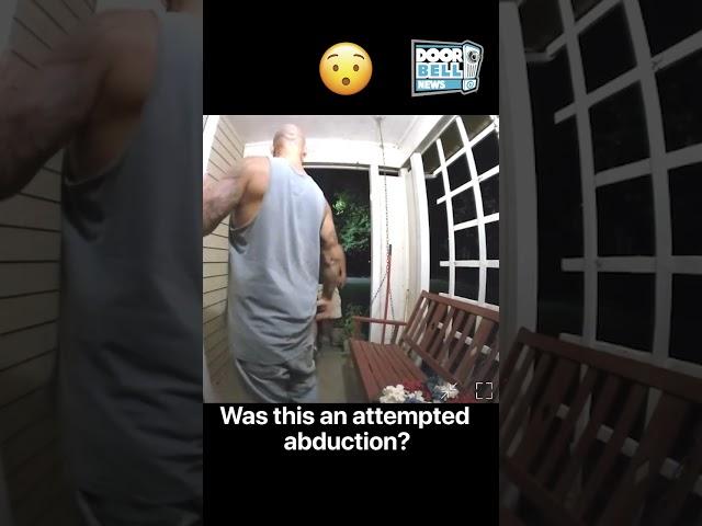 Attempted Abduction? (Caught on Ring Doorbell)