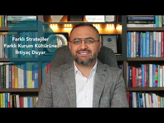 Strateji ve Kurum Kültürü İlişkisi - Dr. Kamil BAYAR