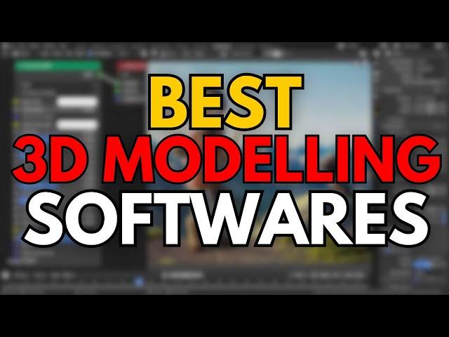 Top 7 Best 3D Modelling Software 2025