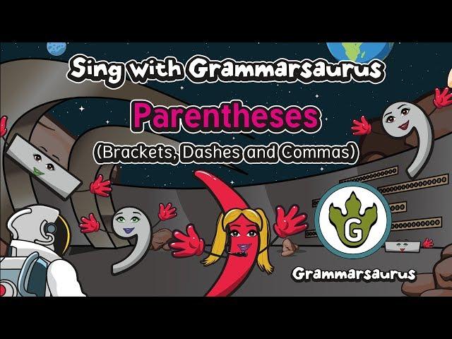 Sing with Grammarsaurus - Parentheses (Brackets, Dashes and Commas)