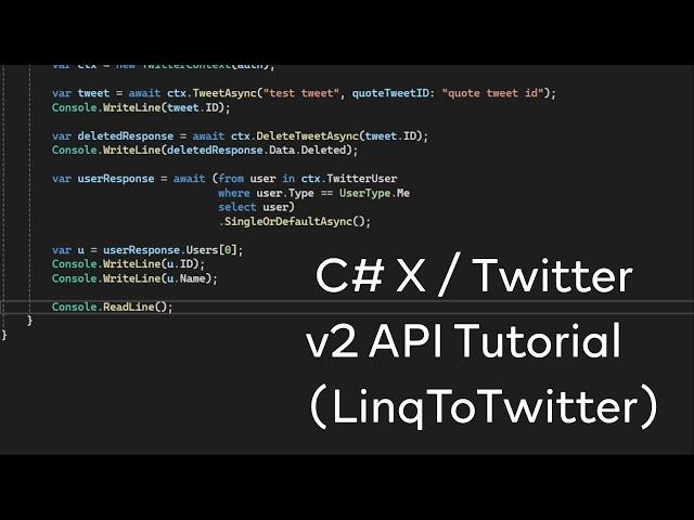 C# - Twitter / X API v2 (LinqToTwitter) Tutorial