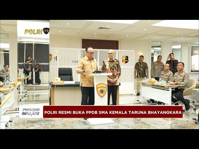 PRESISI UPDATE : POLRI RESMI BUKA PPDB SMA KEMALA TARUNA BHAYANGKARA 28/12/2024 14.00