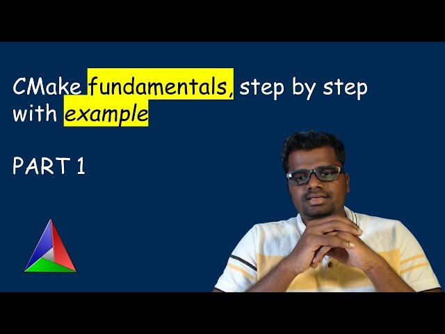 CMake fundamentals step by step with basic example - Part 1