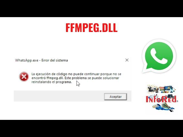 Cómo Solucionar FFMPEG.DLL WHATSAPP de Escritorio 2021