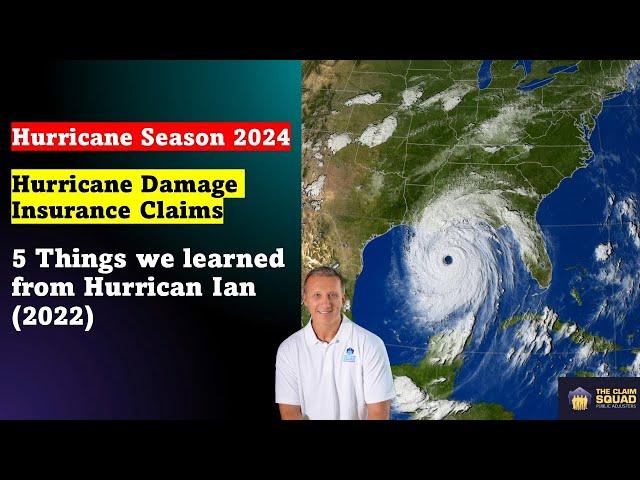 Hurricane Damage Insurance Claims.  5 Things we Learned from Hurricane Ian (2022).