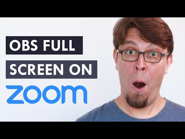 Go full screen on Zoom with OBS Virtual Camera (5 easy ways)