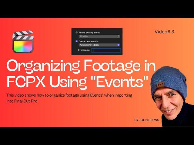 How to Organize Footage Using "Events" in FCPX