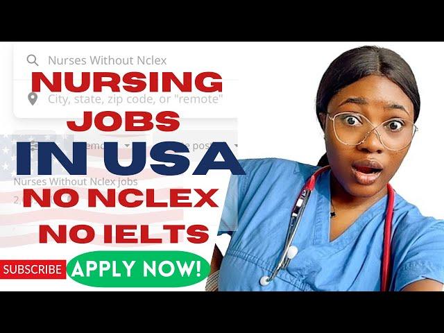 HOW TO GET NURSING JOBS IN USA, WITHOUT NCLEX AND IELTS