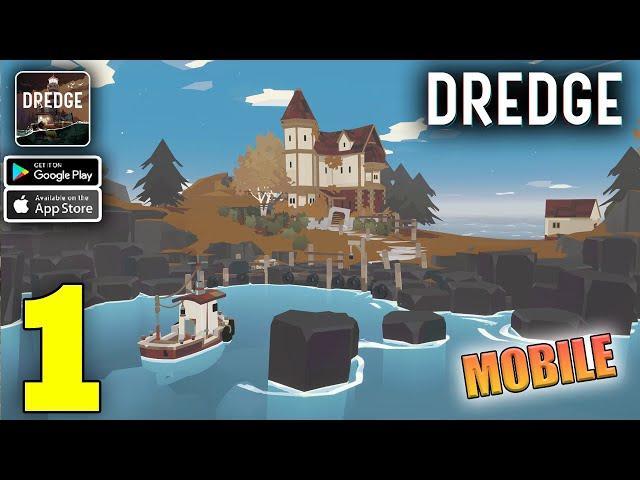 DREDGE Mobile Gameplay Walkthrough Part 1 (iOS, Android)