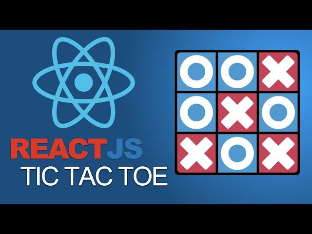 ReactJS Tic Tac Toe (FAST and MODERN Tutorial)