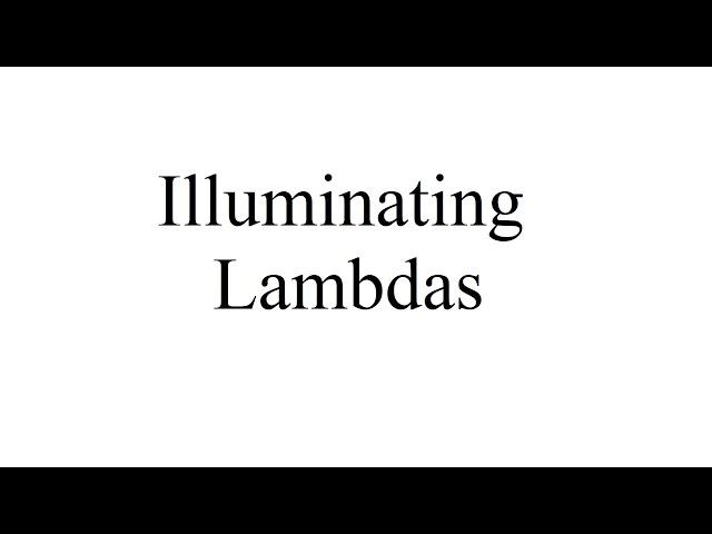 Illuminating Lambda Expressions in C++