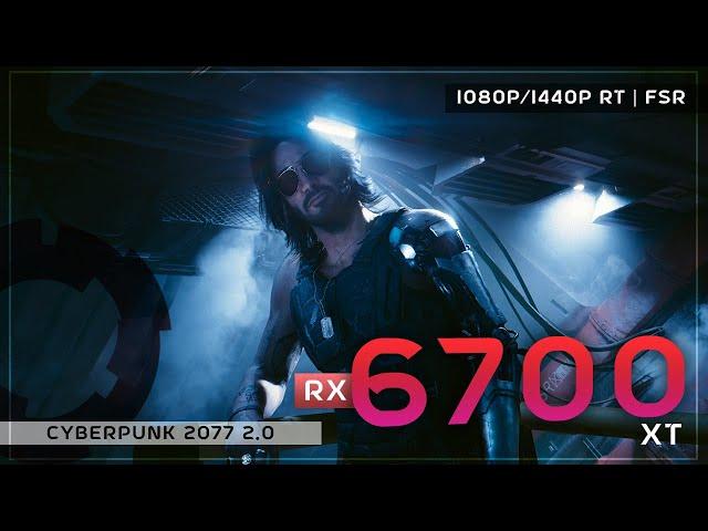 Cyberpunk 2077 2.0 | RX 6700 XT [1080p - 1440p | FSR - Ray Tracing]