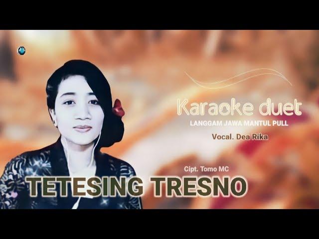 Tetesing tresno karaoke duet langgam jawa mantul pull