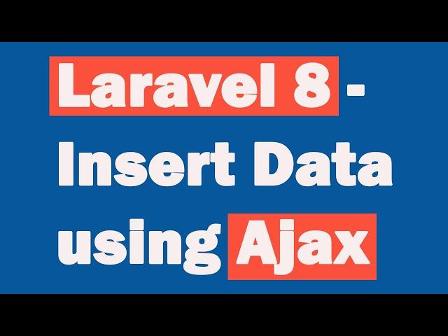 Laravel 8 - Insert Data using Ajax