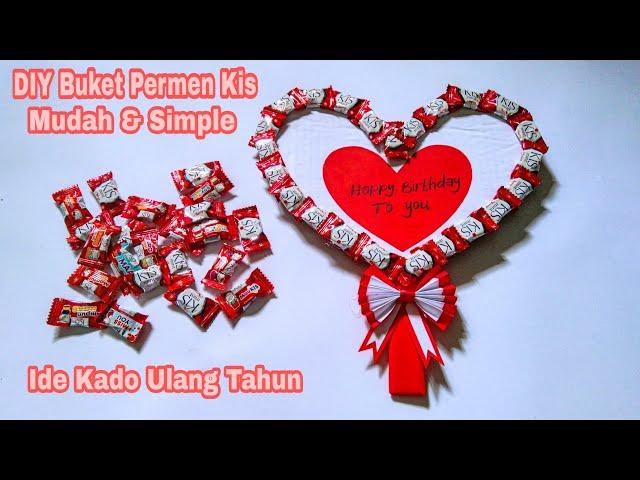 Mudah !! Cara Membuat Buket Permen Kiss Bentuk Love - Ide Kado Ulang tahun || Ide Kado Hari Ibu