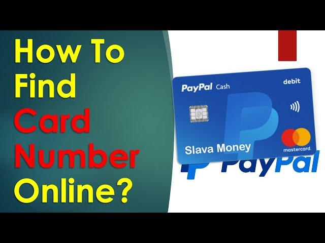 How to find my PayPal debit card number online?