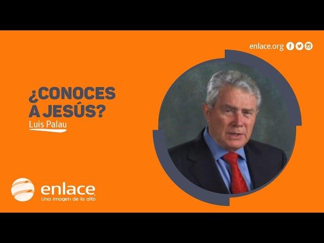 Mensaje Luis Palau - ¿Conoces a Jesús?