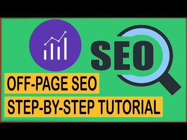 Off-Page SEO Step by Step Tutorial: Profile Creation, Backlinks, and Social Signals Explained