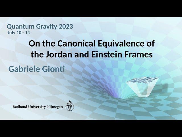 QG2023 - Gabriele Gionti: On the Canonical Equivalence of the Jordan and Einstein Frames