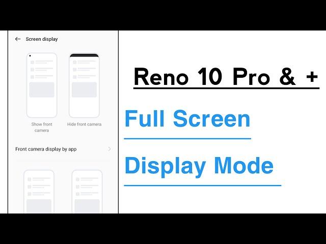 OPPO Reno 10 Pro & + Full Screen Display Mode Enable