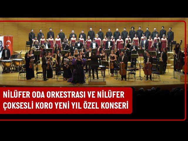 Nilüfer Oda Orkestrası ve Nilüfer Çoksesli Koro Yeni Yıl Özel Konseri