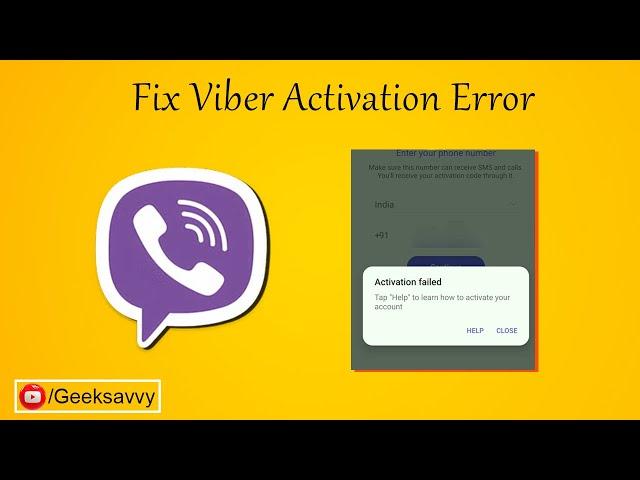 How to Fix Viber Activation Error? Viber Account Activation Problem | Geek Savvy