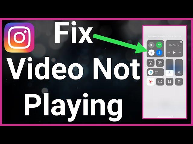 How To Fix Instagram Video Not Playing