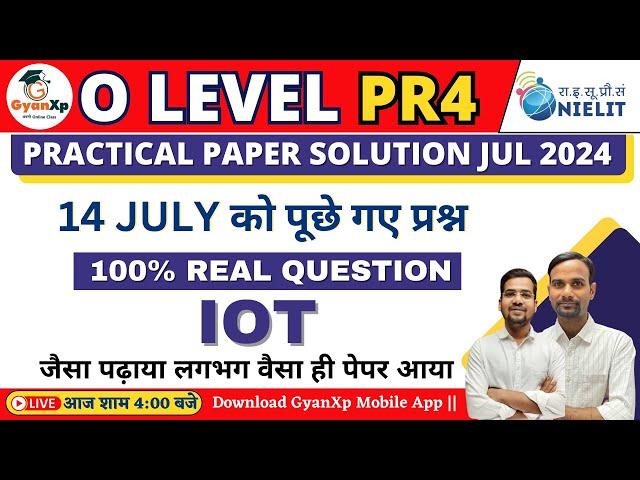 14 July 2024  Internet of Things  Practical Paper Solution || O Level Exam July 2024 || GyanXp