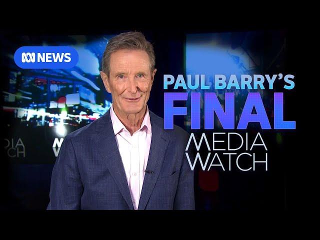 Paul Barry's farewell episode | Media Watch