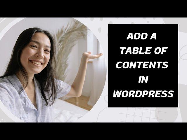 How To Add a Table of Contents in WordPress Tutorial