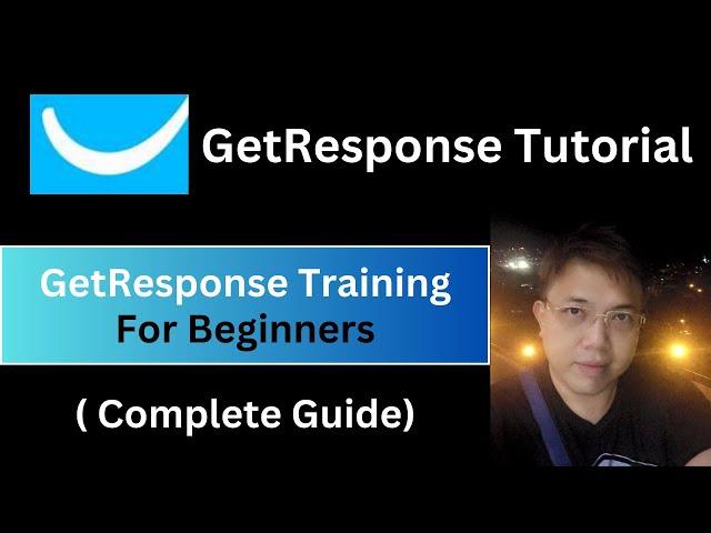 GetResponse Tutorial For Beginners - Complete Beginners Guide