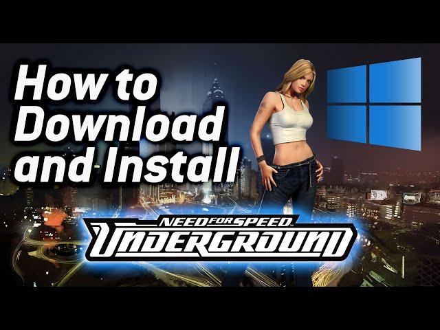 Need for Speed: Underground 1 Kickstart: Download & Install on Windows 10/11 + Hot Laps/Multiplayer!