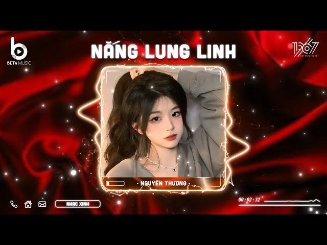 Nắng Lung Linh Remix - Chỉ Vì Hôm Đấy Nắng Lung Linh | Nhạc Hot TikTok 2024 - Nhạc Trẻ Remix