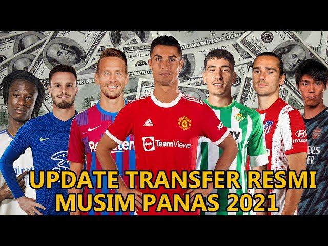 RESMI !! UPDATE BURSA TRANSFER MUSIM PANAS 2021 PART 2 | RESMI NO HOAX