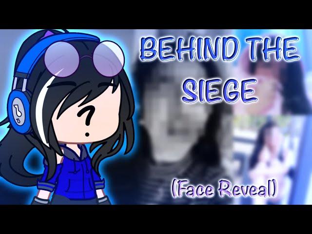 Behind The Siege (Face Reveal) || 100k Special